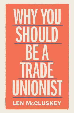 Cover of Why You Should be a Trade Unionist