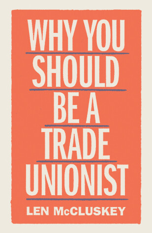 Book cover for Why You Should be a Trade Unionist