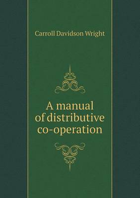 Book cover for A Manual of Distributive Co-Operation