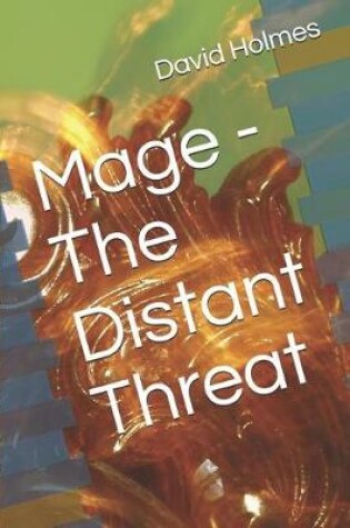 Cover of Mage - The Distant Threat