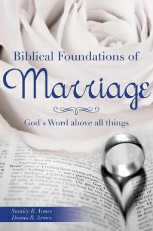 Cover of Biblical Foundations of Marriage