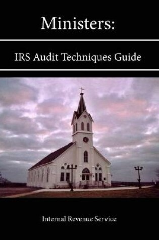 Cover of Ministers: Irs Audit Techniques Guide