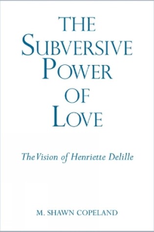Cover of The Subversive Power of Love