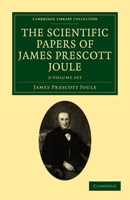 Cover of The Scientific Papers of James Prescott Joule 2 Volume Set