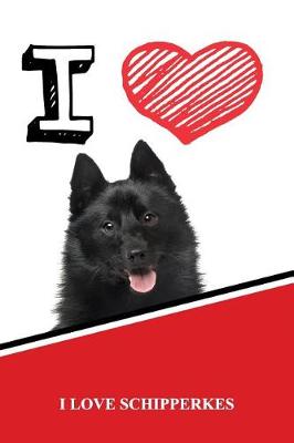 Book cover for I Love Schipperkes