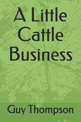 Book cover for A Little Cattle Business