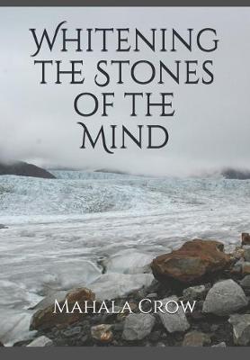 Book cover for Whitening the Stones of the Mind