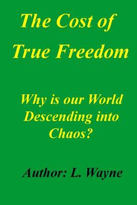 Book cover for The Cost of True Freedom
