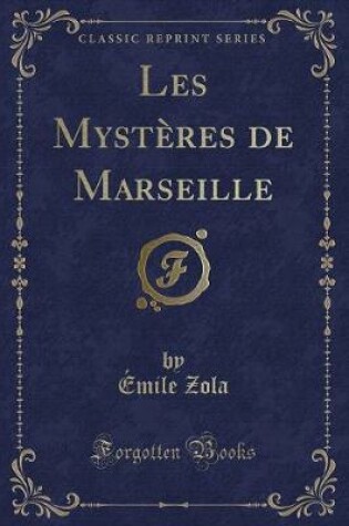 Cover of Les Mystères de Marseille (Classic Reprint)