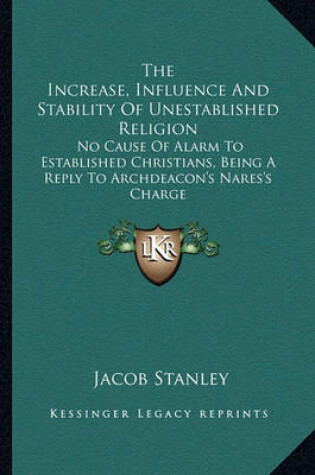 Cover of The Increase, Influence and Stability of Unestablished Religion