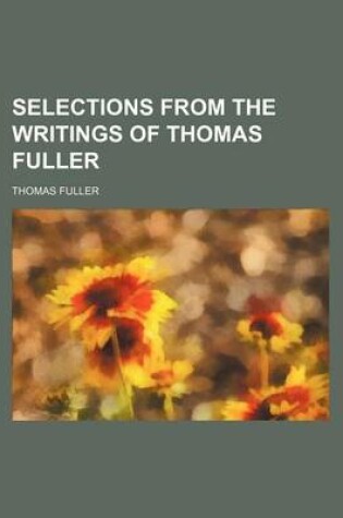 Cover of Selections from the Writings of Thomas Fuller