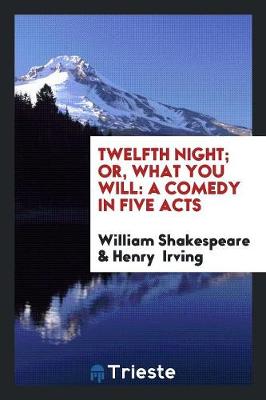 Book cover for Twelfth Night; Or, What You Will