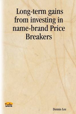 Book cover for Long-Term Gains from Investing In Name-Brand Price Breakers