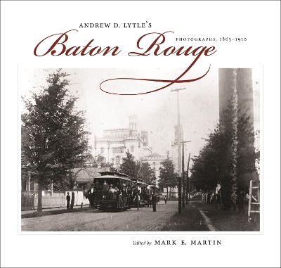 Book cover for Andrew D. Lytle's Baton Rouge