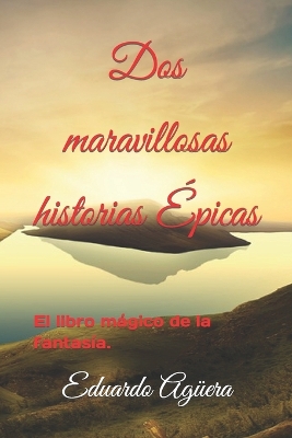 Book cover for Dos maravillosas historias �picas