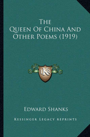 Cover of The Queen of China and Other Poems (1919) the Queen of China and Other Poems (1919)