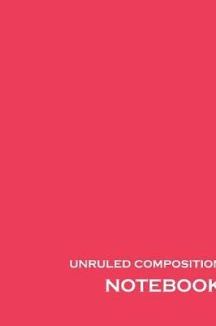 Cover of Unruled Composition Notebook