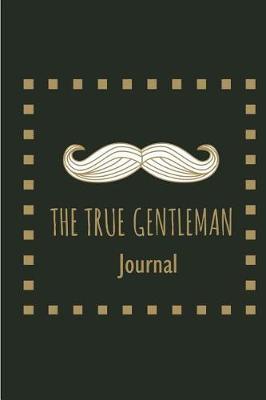 Book cover for The True Gentleman Journal