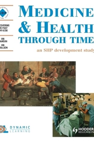 Cover of Medicine and Health Through Time: An SHP development study