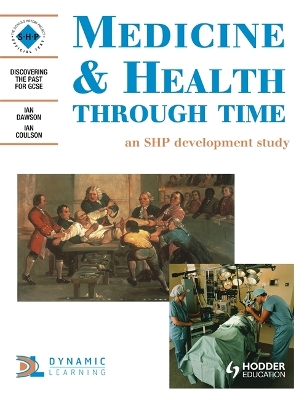 Book cover for Medicine and Health Through Time: An SHP development study