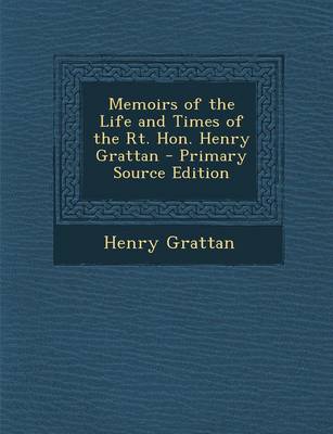 Book cover for Memoirs of the Life and Times of the Rt. Hon. Henry Grattan