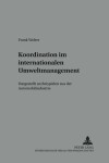 Book cover for Koordination Im Internationalen Umweltmanagement