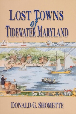 Cover of Lost Towns of Tidewater Maryland