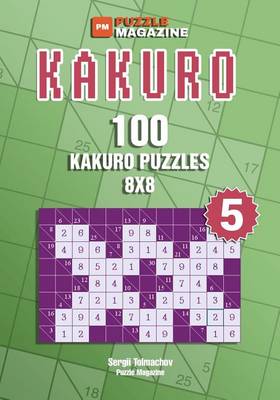 Book cover for Kakuro - 100 Kakuro Puzzles 8x8 (Volume 5)
