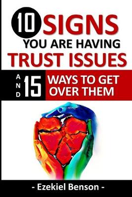 Book cover for 10 Signs You Are Having Trust Issues And 15 Ways To Get Over Them