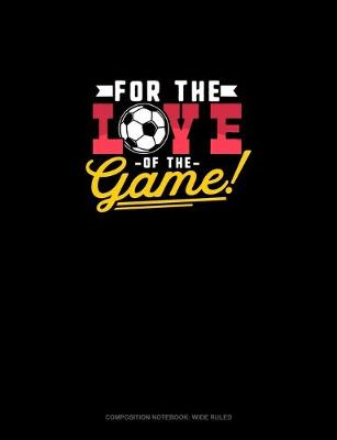 Cover of For The Love Of The Game