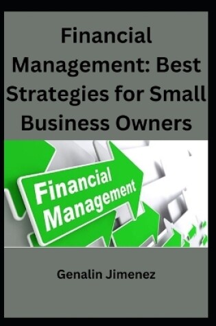 Cover of Financial Management Best Strategies for Small Business Owners