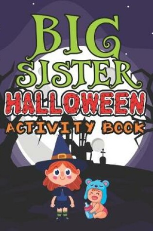 Cover of Big Sister Halloween Activity Book