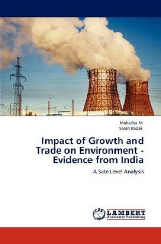 Cover of Impact of Growth and Trade on Environment - Evidence from India