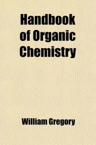 Cover of Handbook of Organic Chemistry; For the Use of Students