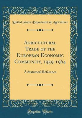 Book cover for Agricultural Trade of the European Economic Community, 1959-1964