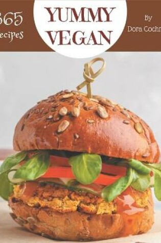 Cover of 365 Yummy Vegan Recipes