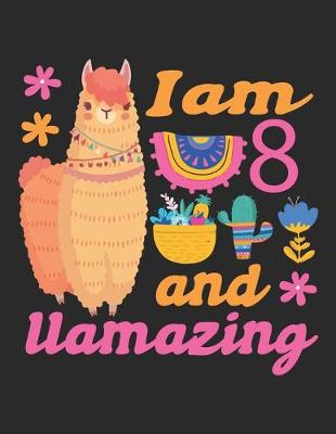 Book cover for I am 8 and llamazing