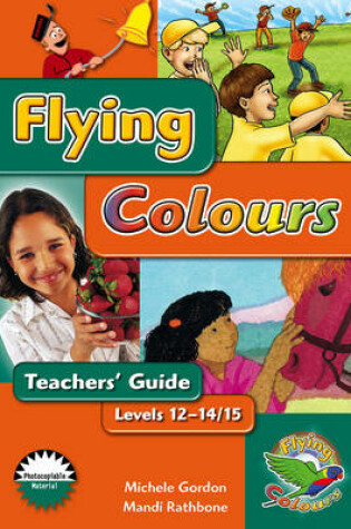 Cover of Flying Colours Green Level 12-14/15 Teachers' Guide