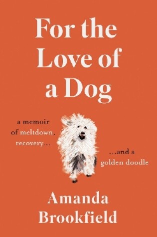 Cover of For the Love of a Dog