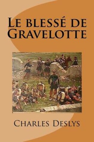 Cover of Le blesse de Gravelotte