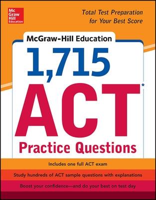 Book cover for McGraw-Hill Education 1,715 ACT Practice Questions