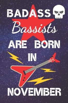 Book cover for BADASS Bassists Are Born In November