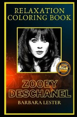 Cover of Zooey Deschanel Relaxation Coloring Book