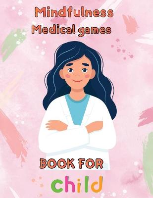 Book cover for Mindfulness Medical Games Book for Child