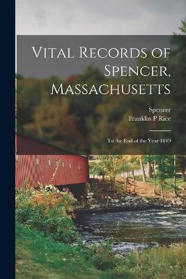 Book cover for Vital Records of Spencer, Massachusetts