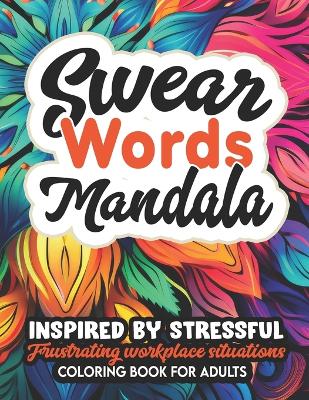 Book cover for Mandalas Coloring with Swear Words