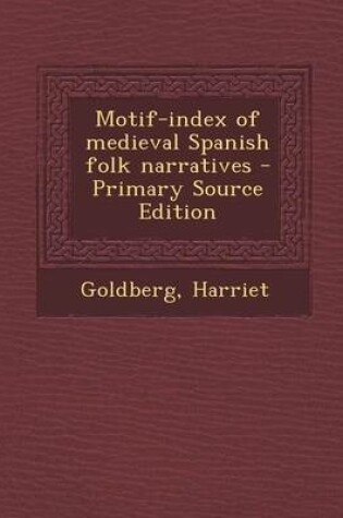 Cover of Motif-Index of Medieval Spanish Folk Narratives