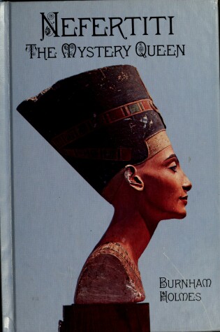 Cover of Nefertiti, the Mystery Queen