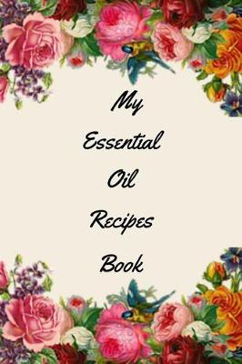 Book cover for My Essential Oil Recipes Book