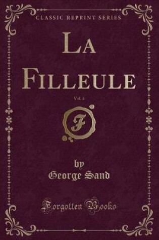 Cover of La Filleule, Vol. 4 (Classic Reprint)